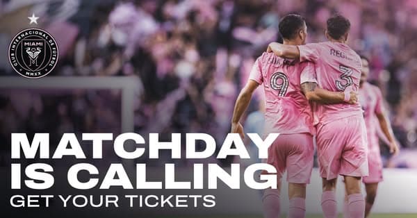 Inter Miami CF ad: Matchday is calling, get your tickets